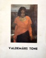 Valdemars Tone (1892-1958) - exhibition catalog, 1992