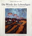 Die Wurde des Lebendigen. 1998 by Verlag Faber & Faber Leipzig