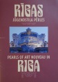 Rīgas jūgendstila pērles. Pearls of Art Nouveau in Riga