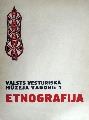 Valsts vēsturiskā mūzeja vadoņi:1  Etnografija