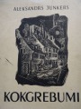 A. Junkers - Kokgrebumi 15.gab.
