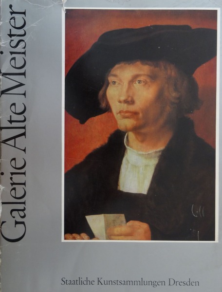 Galerie Alte Meister. Staatliche Kunstsammlugen Dresden. Veb Verlag der Kunst Dresden