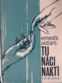 Ernests Aistars - Tu nāci naktī. Romāns. Grāmatu draugs, 1967. 21,5x14 cм