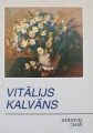 Vitālijs Kalvāns ainava, ziedi, atklātņu komplekts