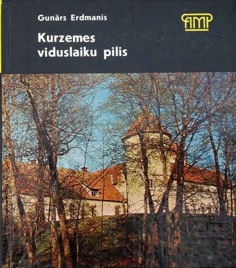 Gunārs Erdmanis - Kurzemes viduslaiku pilis