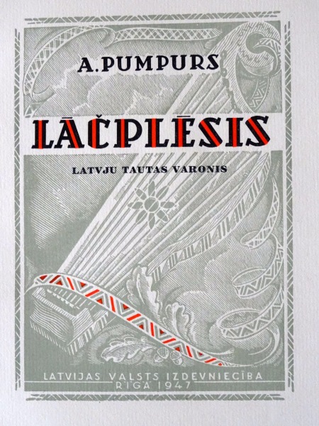A. Pumpurs - Lāčplēsis Latvju tautas varonis