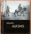 Ādams Alksnis Latvijas valsts izdevniecība Rīgā 1964