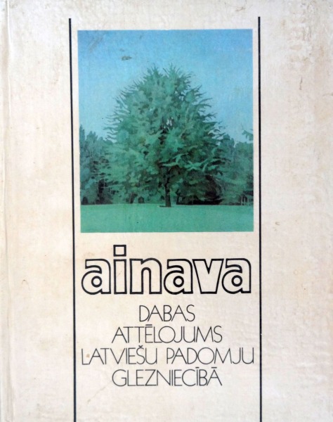 Ainava dabas attēlojums Latviešu padomju glezniecībā. Liesma, Rīga, 1985