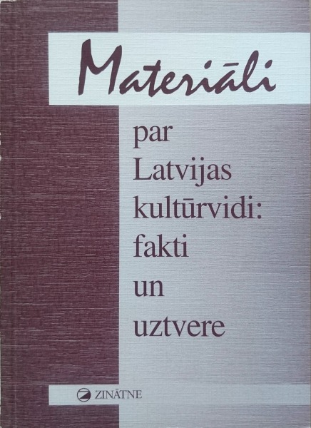 LU Institute of Literature, Folklore and Art - Materials on Latvian cultural environment: facts and 