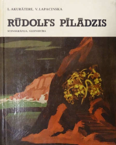 L. Akurātere, V.Lapacinska &quot;Rūdolfs Pīlādzis&quot;. &quot;Liesma&quot;, Rīgā, 1985.g.