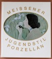 Johannes Just - Meissenes jūgendstilā pocelāns. Leipciga 1983. gads.