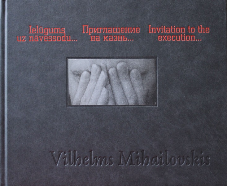 Vilhelms Mihailovskis - Invitation to the execution...