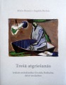 Trešā atgriešanās. Ieskats o. Rožkalna dzīvē un darbos. Rīga 2016