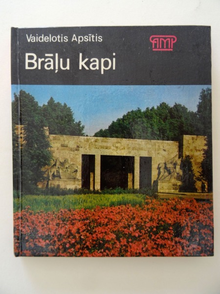 V. Apsītis - Brāļu kapi. Zinātne, Rīga, 1982