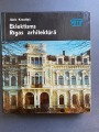Jānis Krastiņš, Eclecticism in Riga Architecture, Riga, Zinātne, 1988