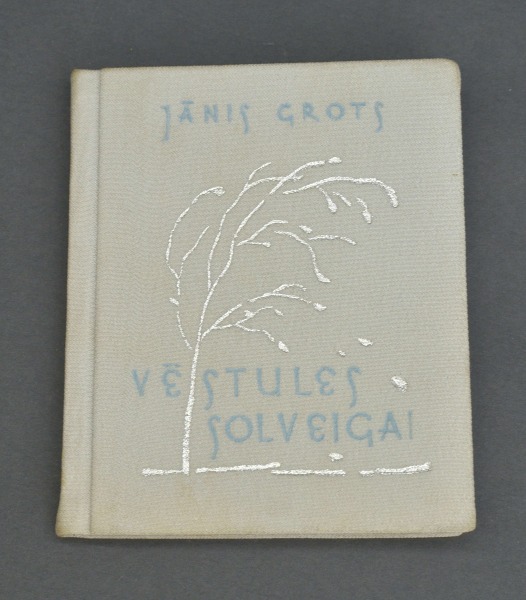 Grāmata Vēstules Solveigai. Jānis Grots. 291 no 750 eks. Izdevējs Zelta ābele