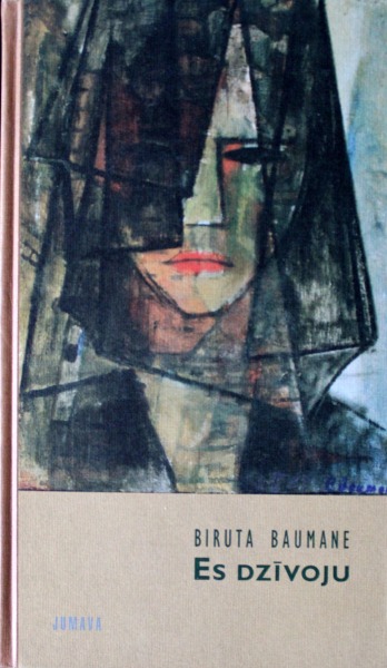 Biruta Baumane - Es dzīvoju. Jumava book