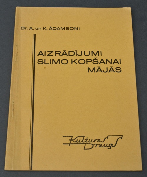 Dr. A. Un K. Ādamsoni - Aizrādījumi slimo kopšanai mājās