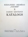 The exhibition Х catalog of the artists' association "Sadarbas"
