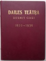 Daile Theater 10 years 1920-1930