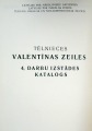 Valentīnas Zeiles 4. darbu izstādes katalogs