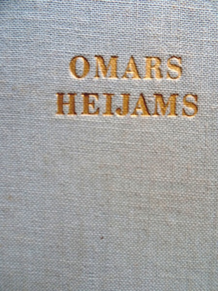 Omara Heijama dzejas. 1952., izdevis A. Ozoliņa apgāds Vācijā