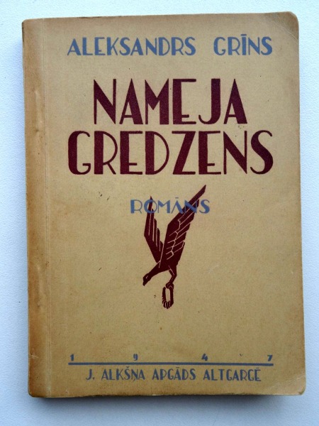 Aleksandrs Grīns - Nameja gredzens. Romāns. J. Alkšņa apgāds Altgargē, 1947., vāku zīmējis Juris Soikans