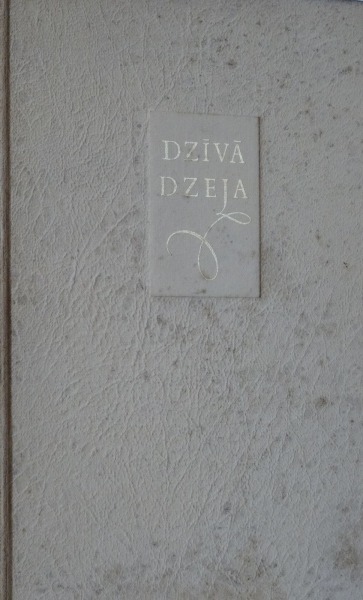 Antoloģija - Dzīvā dzeja. Sakārtojis A. Johansons. Daugava, 1955