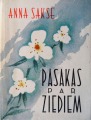 Anna Sakse - Pasakas par ziediem. K. Sūniņa ilustrācijās. 1966