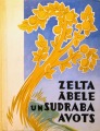 Zelta ābele un sudraba avots. Latvijas valsts izdevniecība, Rīgā 1961