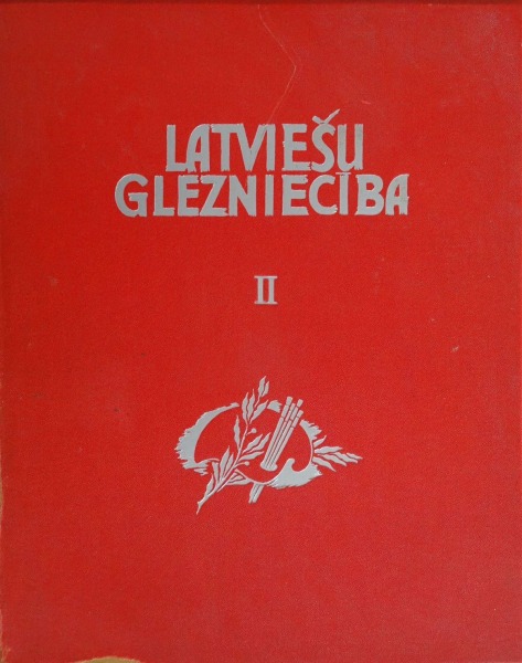 Latviešu glezniecība II. F. Baloža un L. Liberta red., J. Siliņa teksts. Rīga, 1940